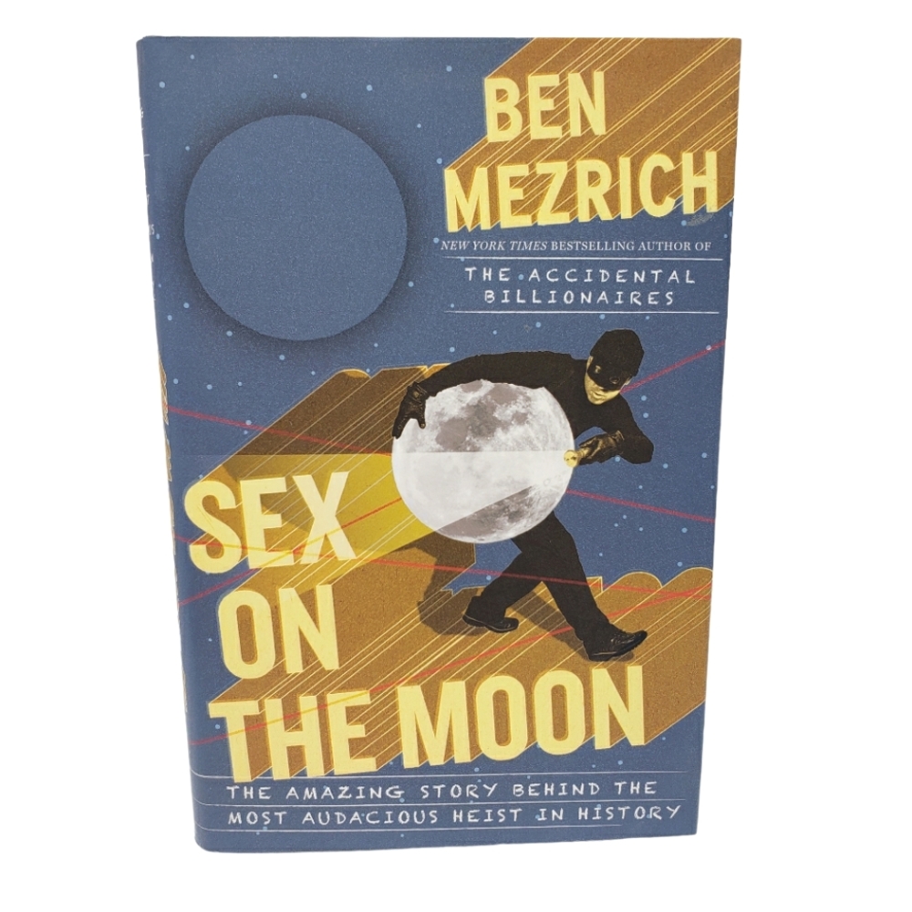 Ben Mezrich Sex on the Moon Hardcover Book